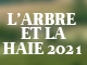 L'Arbre et la Haie 2021