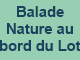 Balade nature sur les berges du Lot - 23/02/22 