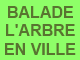 Balade "L'Arbre en ville" le 24 mai 2023